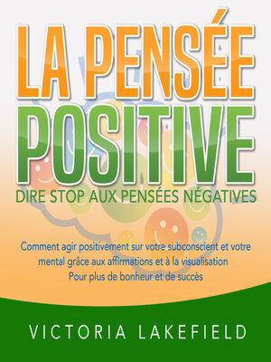 cover image of LA PENSÉE POSITIVE--Dire stop aux pensées négatives